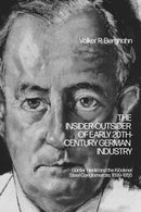 The Insider-Outsider of Early 20th-Century German Industry : Gunter Henle and the Klockner Steel Conglomerate, 1899-1955-9781350448445