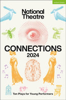 National Theatre Connections 2024 : 10 Plays for Young Performers-9781350450059
