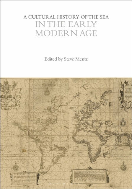 A Cultural History of the Sea in the Early Modern Age-9781350451186