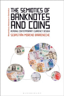 The Semiotics of Banknotes and Coins