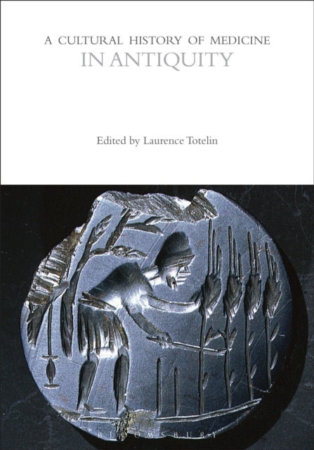 A Cultural History of Medicine in Antiquity-9781350451483