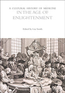 A Cultural History of Medicine in the Age of Enlightenment-9781350451605