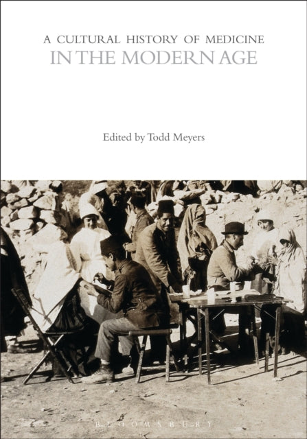 A Cultural History of Medicine in the Modern Age-9781350451629