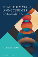 State Formation and Conflicts in Sri Lanka-9781350451865