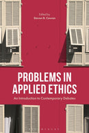 Problems in Applied Ethics : An Introduction to Contemporary Debates-9781350452169