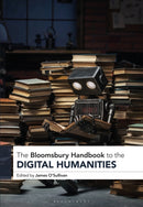 The Bloomsbury Handbook to the Digital Humanities-9781350452572
