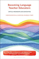 Becoming Language Teacher Educators : Critical Friendships and Communities-9781350453081