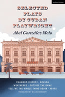 Selected Plays by Cuban Playwright Abel González Melo