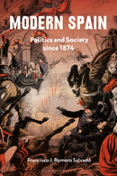 Modern Spain : Politics and Society since 1874-9781350455177