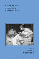 Literature as Moral Philosophy-9781350456143