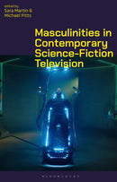 Masculinities in Contemporary Science-Fiction Television-9781350458437