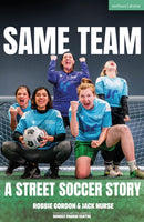 Same Team - A Street Soccer Story-9781350459342