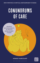 Conundrums of Care : Feminist Entanglements in Critical Development Studies-9781350459601