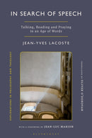 In Search of Speech : Talking, Reading and Praying in an Age of Words-9781350460577