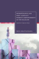 Microfinance and Post-conflict Women''s Empowerment in the Balkans