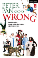 Peter Pan Goes Wrong : 2023 West End Edition-9781350462434