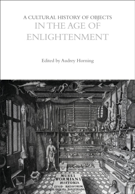 A Cultural History of Objects in the Age of Enlightenment-9781350463462