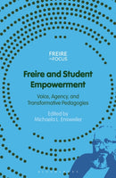 Freire and Student Empowerment-9781350463929