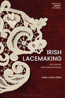 Irish Lacemaking : Art, Industry and Cultural Practice-9781350465510