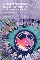 Metaperspectives in Contemporary Literary Fiction : A Stylistic Approach-9781350465824