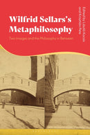 Wilfrid Sellars's Metaphilosophy : Two Images and the Philosophy in Between-9781350466876