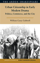 Urban Citizenship in Early Modern Drama