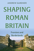 Shaping Roman Britain