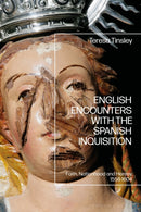 English Encounters with the Spanish Inquisition
