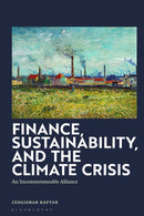 Finance, Sustainability, and the Climate Crisis : An Incommensurable Alliance-9781350469396