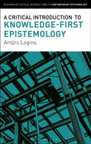 A Critical Introduction to Knowledge-First Epistemology-9781350469594