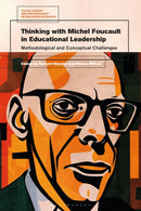 Thinking with Michel Foucault in Educational Leadership : Methodological and Conceptual Challenges-9781350471887