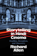 Storytelling in Hindi Cinema : Doubles, Deception, and Discovery-9781350473294