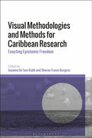 Visual Methodologies and Methods for Caribbean Research