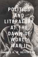 Politics and Literature at the Dawn of World War II-9781350474802