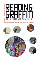 Reading Graffiti : The Semiotics of Street Art-9781350475281