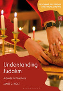 Understanding Judaism : A Guide for Teachers-9781350477537
