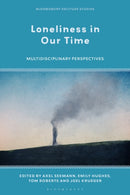Loneliness in Our Time : Multidisciplinary Perspectives-9781350493018