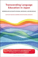 Transcending Language Education in Japan : Borderland Accounts of Being, Becoming, and Belonging-9781350497191