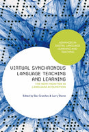 Virtual Synchronous Language Teaching and Learning : The New Frontier in Language Acquisition-9781350497337