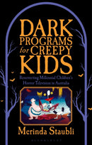 Dark Programmes for Creepy Kids