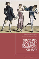 Dance and Sociability in the Long Eighteenth Century-9781350498921
