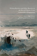 Writing Borders and Other Barriers in the Era of Climate Crisis : Communities of Engagement-9781350499195