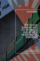 Social Railway and Its Workers in Europe’s Modern Era, 1880-2023