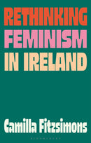 Rethinking Feminism in Ireland-9781350501119