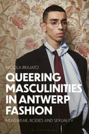 Queering Masculinities in Antwerp Fashion