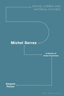 Michel Serres: A Portrait of Italian Humanism-9781350503106