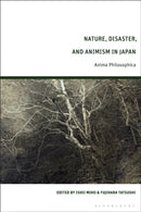 Nature, Disaster, and Animism in Japan : Anima Philosophica-9781350506848
