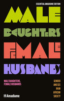 Male Daughters, Female Husbands : Gender and Sex in an African Society-9781350507791
