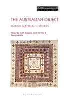 The Australian Object : Making Material Histories-9781350507838
