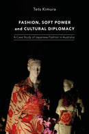 Fashion, Soft Power and Cultural Diplomacy